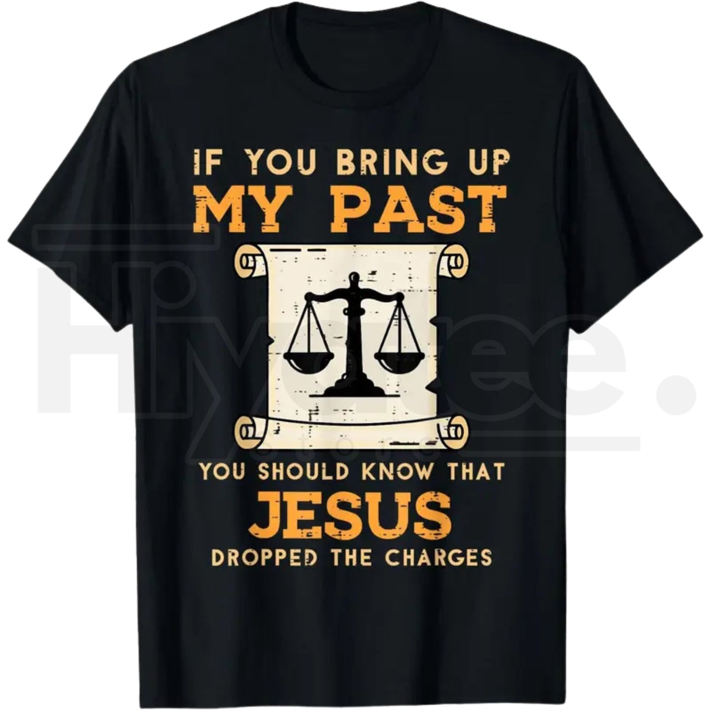 Bring Up My Past Jesus Drop Charges T-Shirt – Christian Faith Graphic Tee - Hiyatee