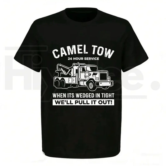 Camel Tow 24 Hour Service Funny T-Shirt – Adult Humor Graphic Tee - Hiyatee