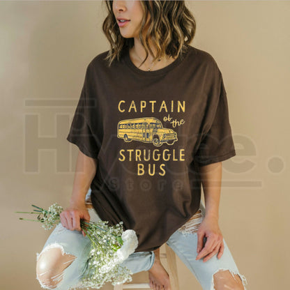 "Captain of The Struggle Bus" – Funny Sarcastic Novelty Graphic Top - Hiyatee