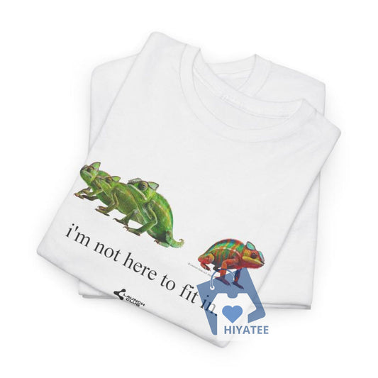 Chameleon Not Here to Fit In T-Shirt | Rebellious Animal Quote Tee | Oversized Unisex Streetwear-Hiyatee