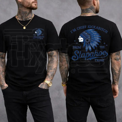 "Chief Kickabitch" Slapahoe Tribe – Funny Sarcastic Unisex Oversized Top - Hiyatee