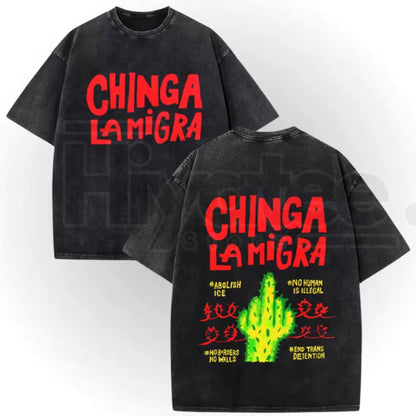 Chinga La Migra Vintage Washed T-Shirt – Double-Sided Graphic Streetwear - Hiyatee