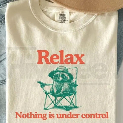 Comfort Colors® Chill Raccoon Vintage Shirt – Relax Nothing Is Under Control Trash Panda Tee - Hiyatee