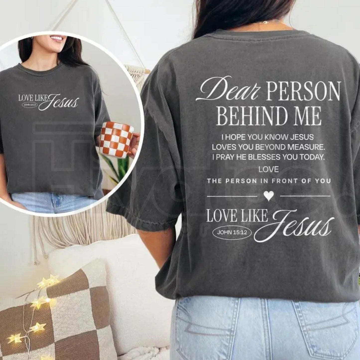 Comfort Colors® Dear Person Behind Me – Love Like Jesus Religious & Mental Health Shirt - Hiyatee
