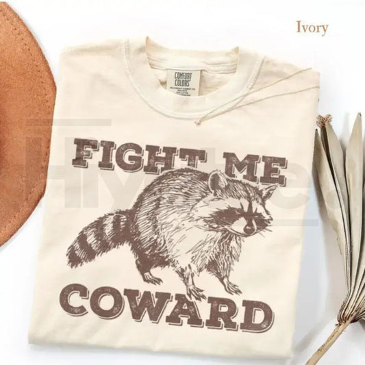 Comfort Colors® "Fight Me Coward" Raccoon T-Shirt – Funny Sarcastic Trash Panda Graphic Tee - Hiyatee