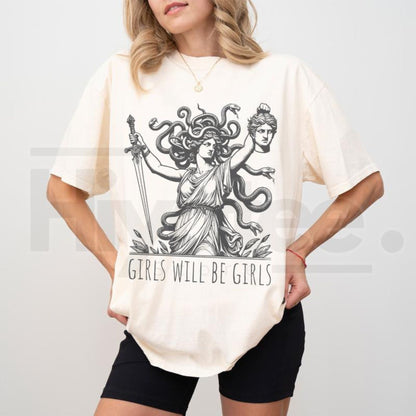 Comfort Colors® Girls Will Be Girls Shirt – Medusa With The Head of Perseus Girl Power Tee, Mythological Feminist Graphic Shirt - Hiyatee