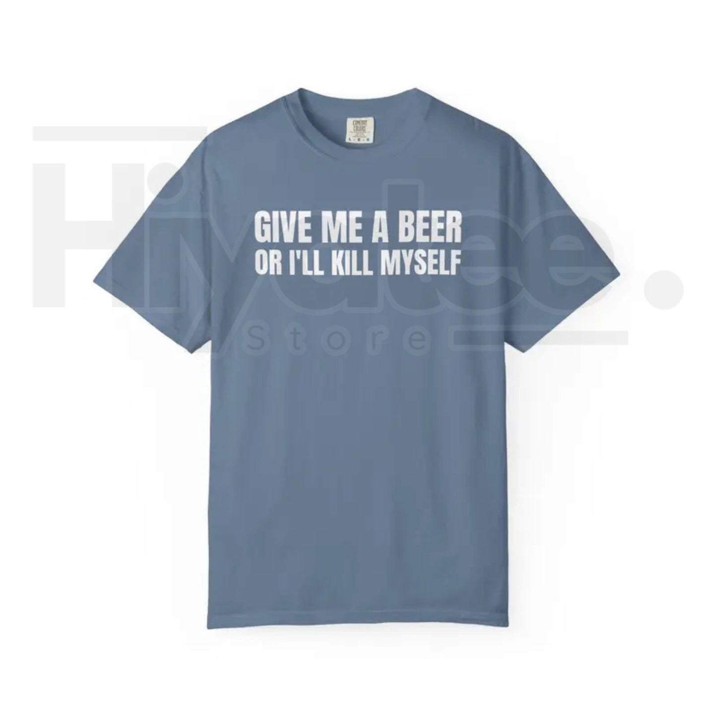 Comfort Colors® Give Me A Beer Shirt – Funny Joke Party Tee for Men & Women - Hiyatee