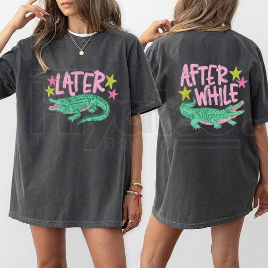Comfort Colors® Later Gator After While Crocodile Shirt – Funny Summer Retro Graphic Tee - Hiyatee