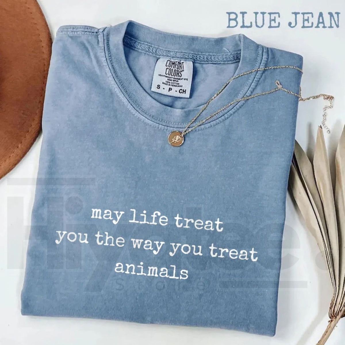 Comfort Colors May Life Treat You Animal Kindness Tee - Hiyatee