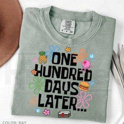 Comfort Colors® One Hundred Days Later Shirt – 100 Days of School Celebration Graphic Tee, Trendy Teacher Gift - Hiyatee