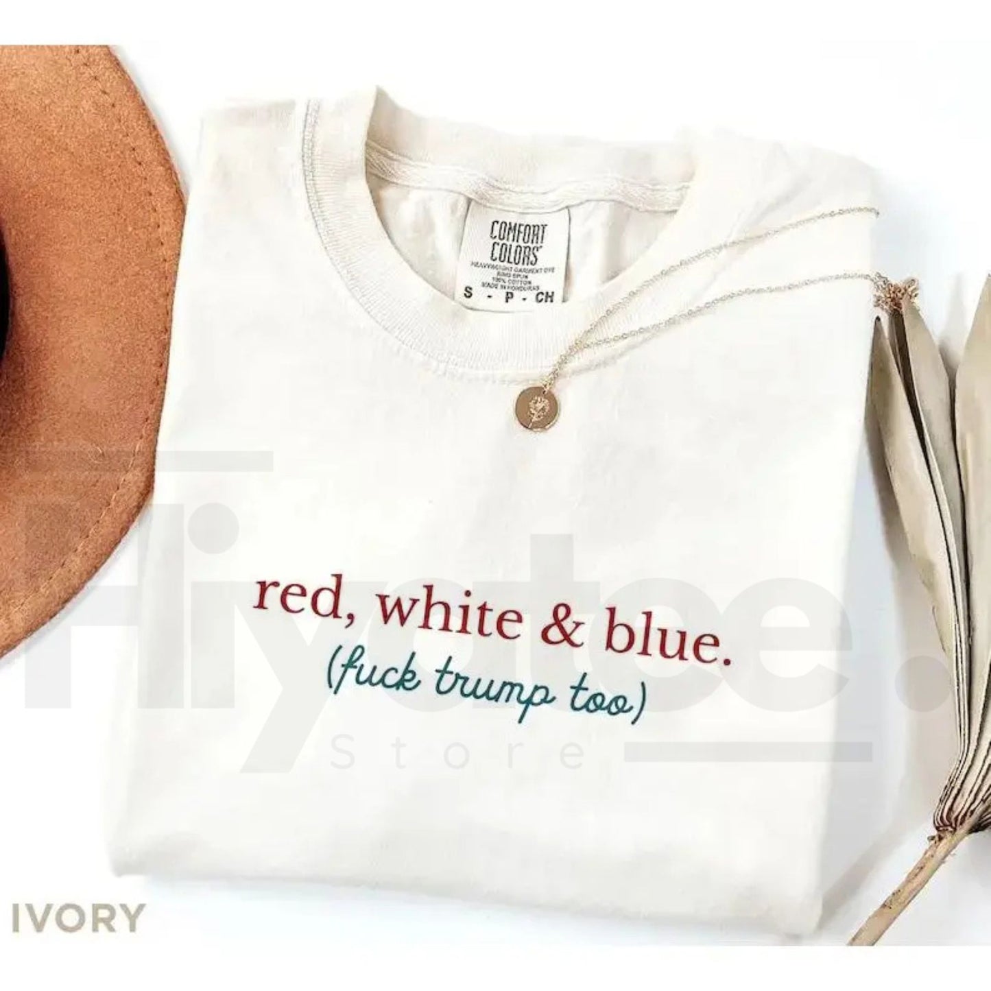 Comfort Colors Red White and Blue Anti Trump Shirt - Hiyatee