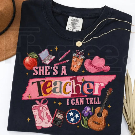 Comfort Colors She's a Teacher I Can Tell T-Shirt - Hiyatee