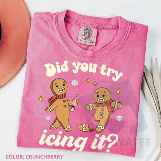 Comfort Colors "Try Icing It" Funny Christmas Shirt - Hiyatee