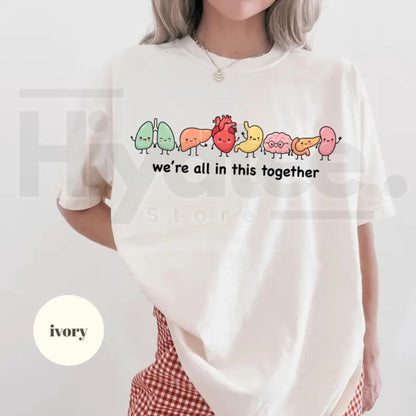 Comfort Colors We're All In This Together Cute Organ Anatomy Tee - Hiyatee