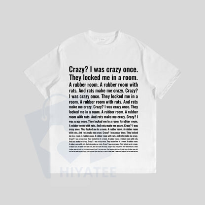 "Crazy? I Was Crazy Once." Funny Trending Meme T-Shirt – Unisex Viral Tee - Hiyatee