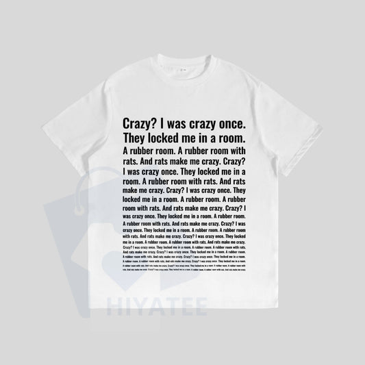 "Crazy? I Was Crazy Once." Funny Trending Meme T-Shirt – Unisex Viral Tee - Hiyatee
