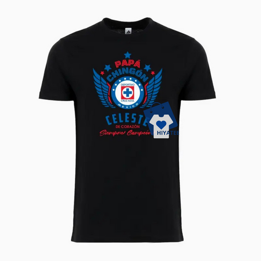 Cruz Azul Papá Chingón T-Shirt – Siempre Campeón Soccer Fan Shirt for Proud Dads - Hiyatee