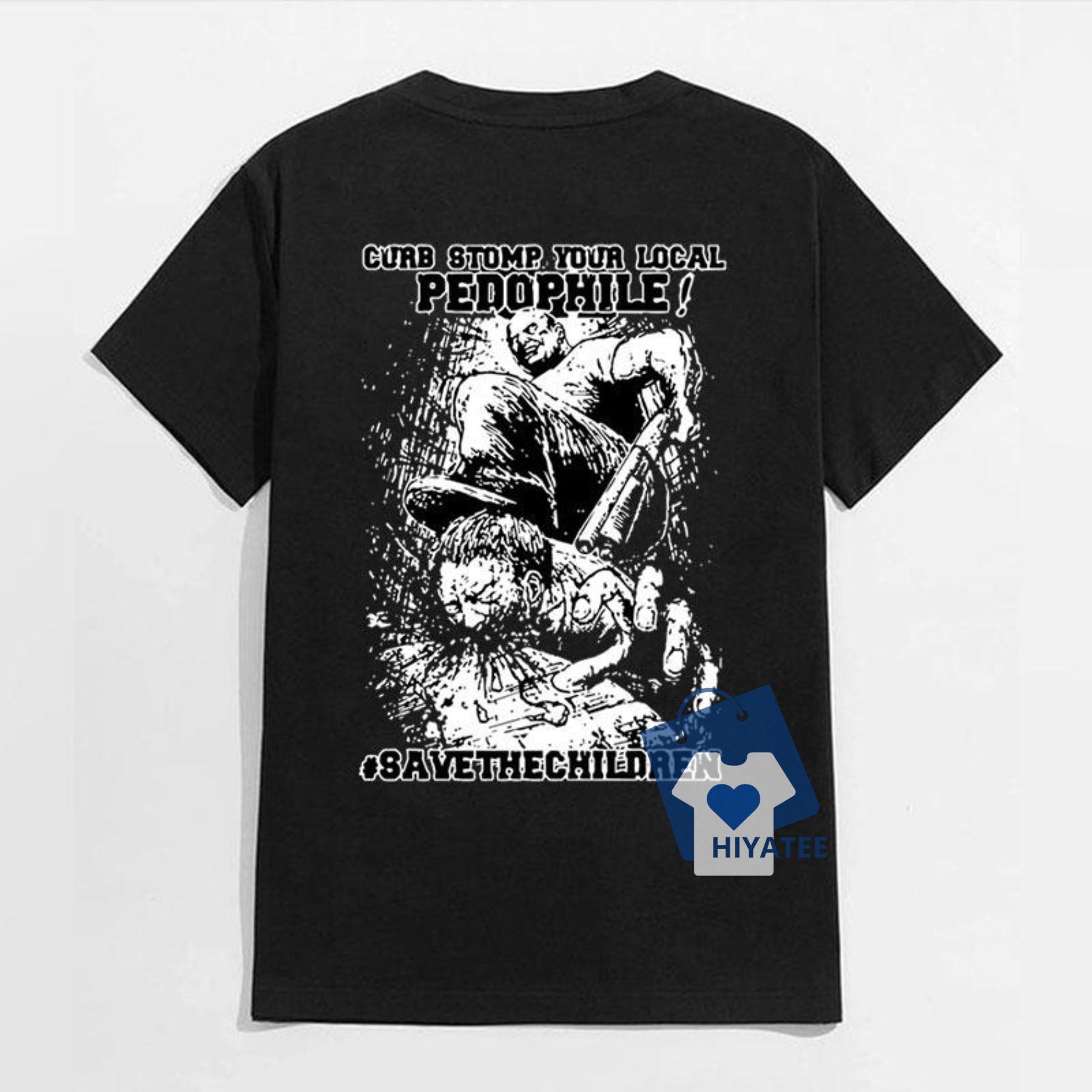 "Curb Stomp Your Local Pedophile" – Bold Statement Men's T-Shirt-Hiyatee