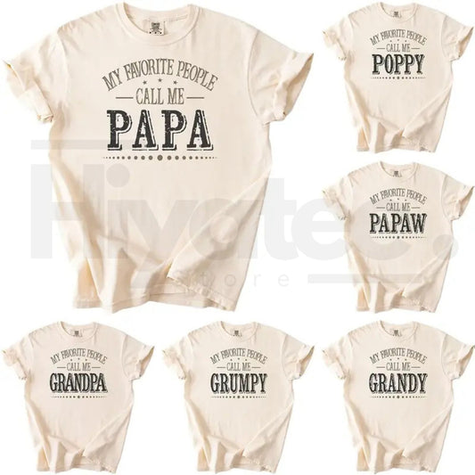 Custom Comfort Colors My Favorite People Call Me Papa Shirt – Personalized Dad Grandfather T-Shirt, Father's Day Gift - Hiyatee