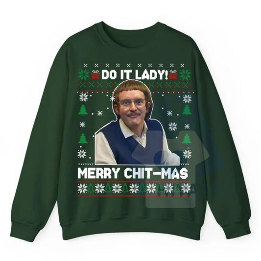 Do It Lady Ugly Christmas Chit Sweatshirt: Funny Holiday Slogan Pullover, Hilarious Adult Christmas Party Top, Gag Gift Sweater - Hiyatee