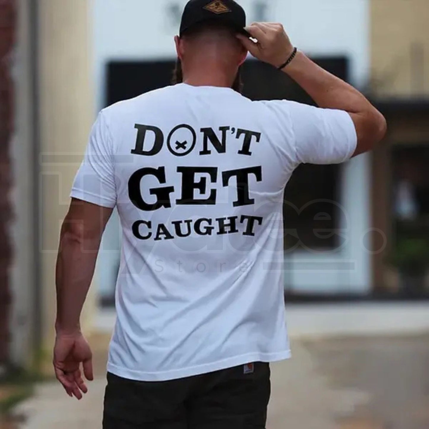 "Don't Get Caught" Funny Graphic T-Shirt – Bold Sarcastic Men's Streetwear - Hiyatee