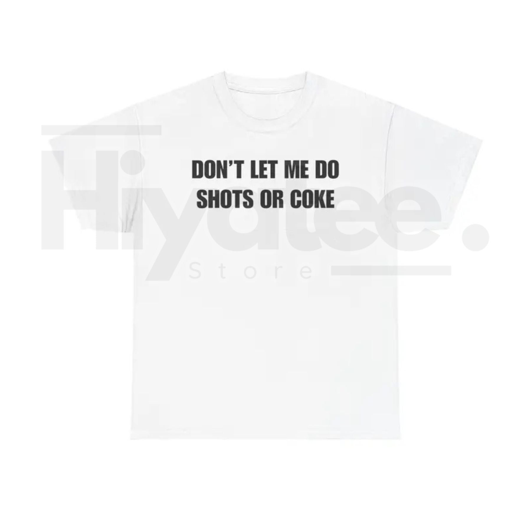"Don't Let Me" – Funny Alcohol Shots Heavy Cotton Top - Hiyatee