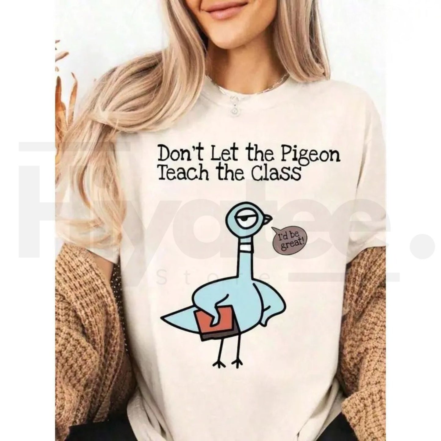 Don't Let The Pigeon Teach The Class T-Shirt – Funny Pigeon Teacher Graphic Tee - Hiyatee