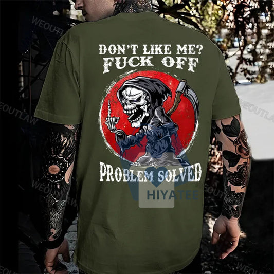 Don’t Like Me F*ck Off Problem Solved T-Shirt – Bold Statement Graphic Tee, Halloween Attitude Shirt for Men & Women - Hiyatee