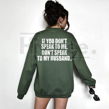 Don't Speak To My Husband Shirt: Funny Wife Sarcastic Slogan Tee, Protective Marriage Humor Gift, Wife Apparel - Hiyatee