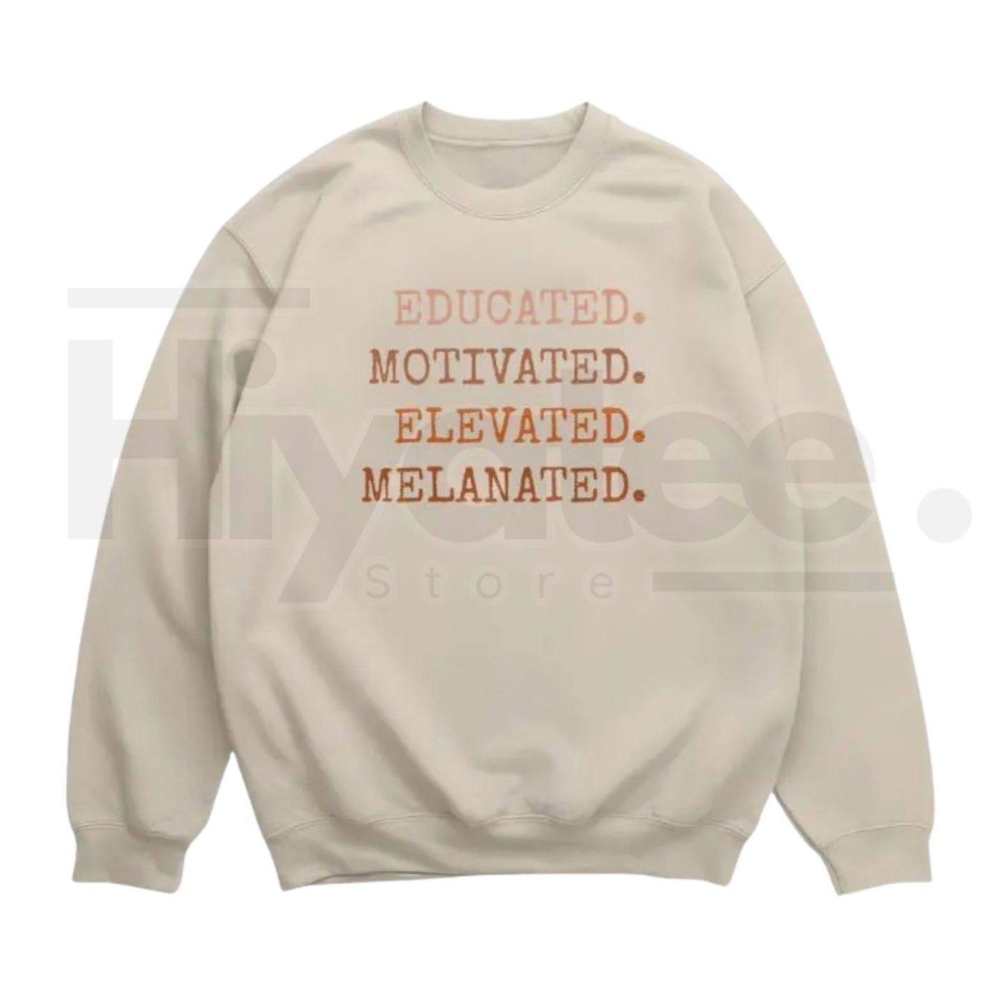 Educated Motivated Elevated Melanated – Black History Month - Hiyatee