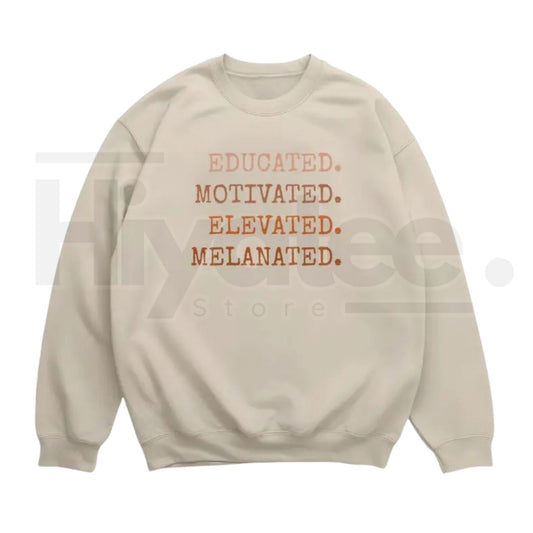 Educated Motivated Elevated Melanated – Black History Month - Hiyatee