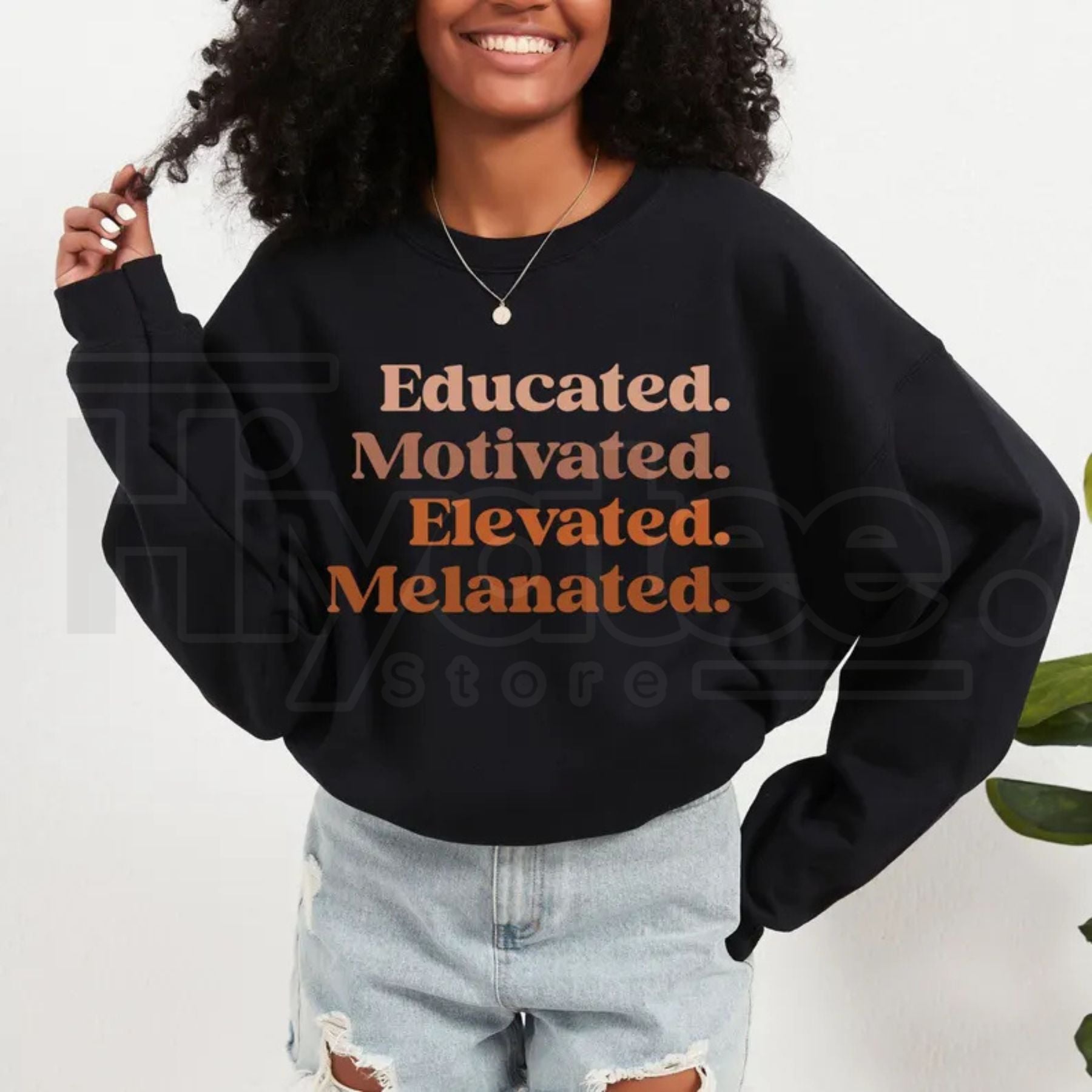 Educated Motivated Elevated Melanated Sweatshirt: Black History Month Pride Crewneck - Hiyatee