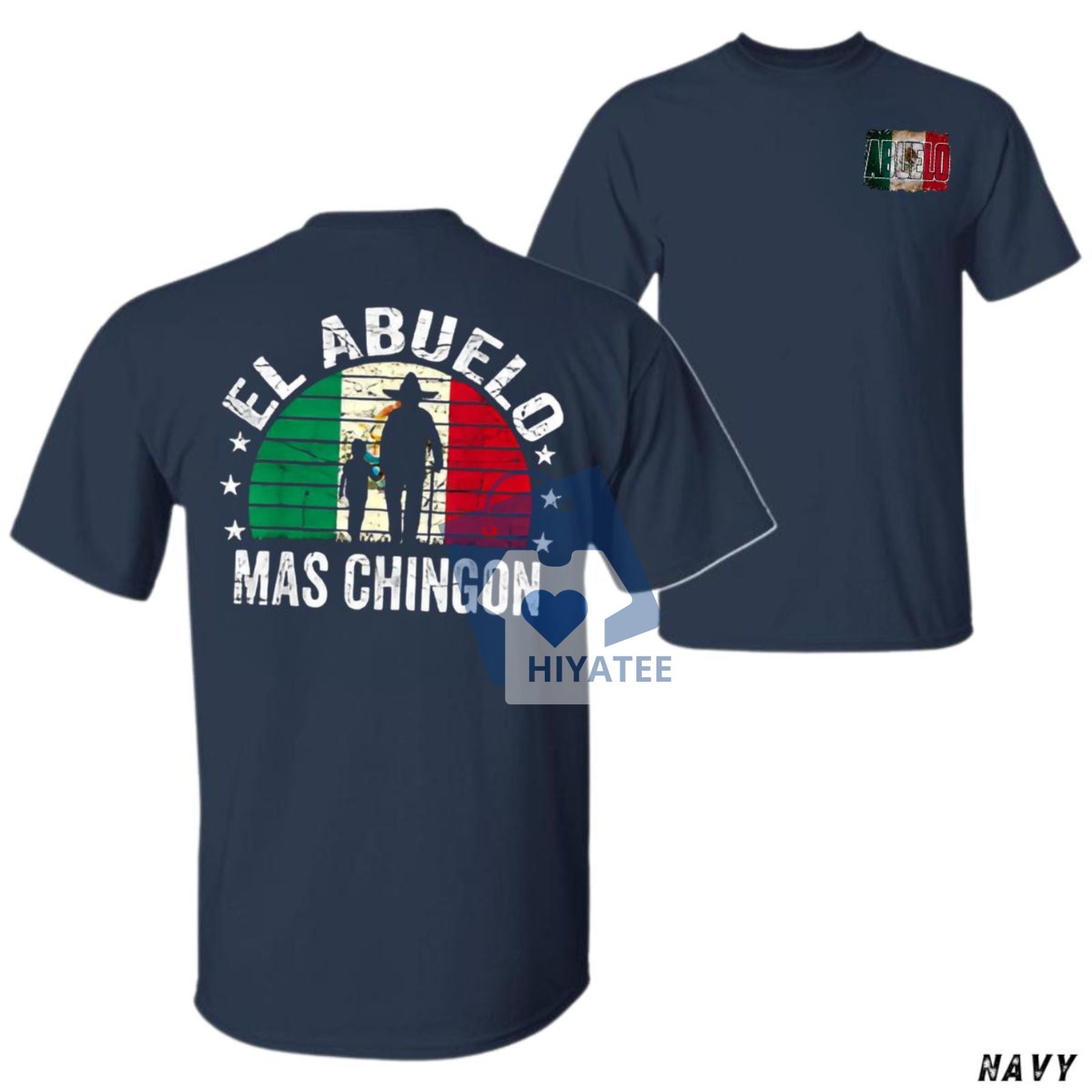 El Abuelo Más Chingón T-Shirt – Funny Father’s Day Gift Tee for Latino Dads & Grandpas-Hiyatee
