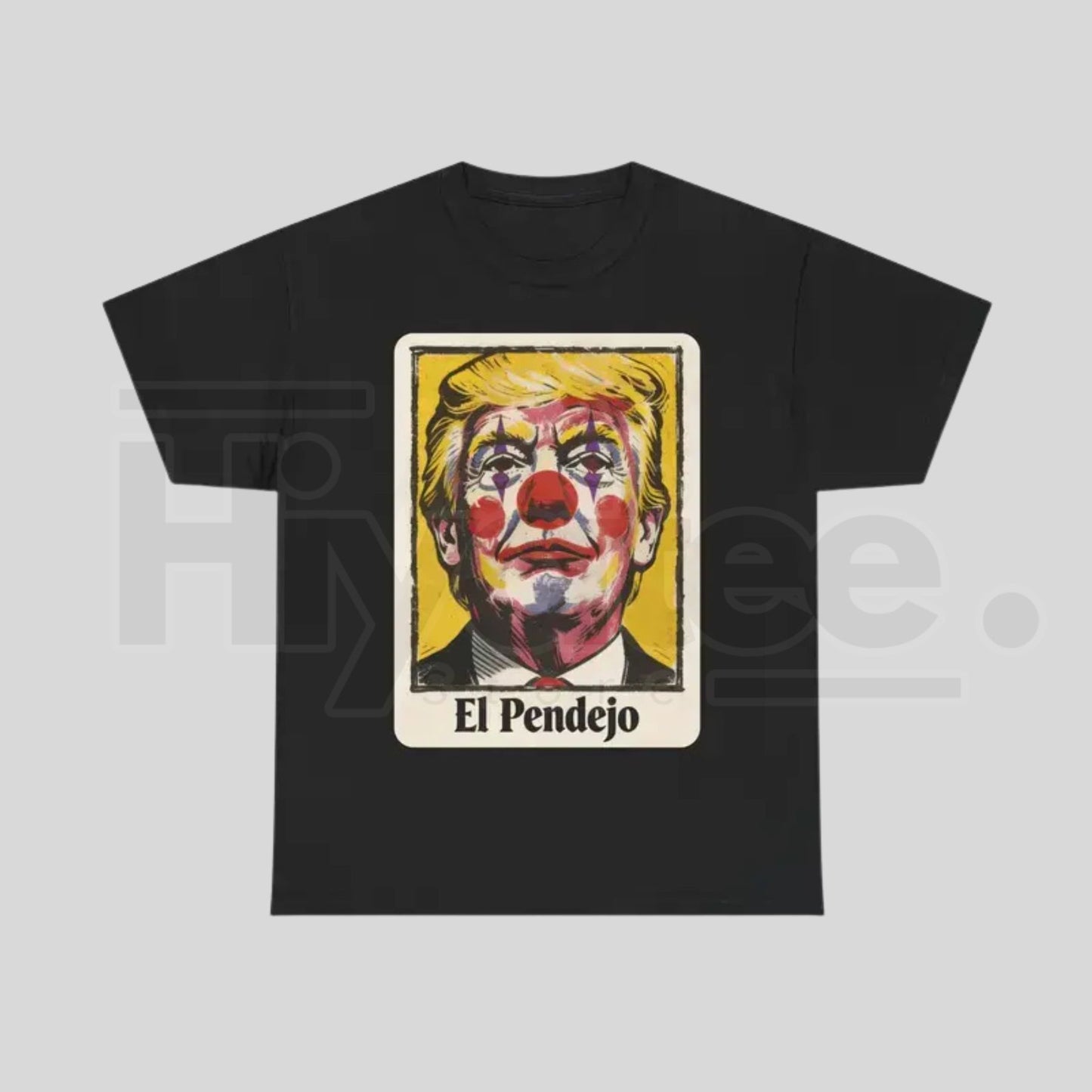 "El Pendejo" Clown Portrait – Viral Satirical Political Graphic Top - Hiyatee