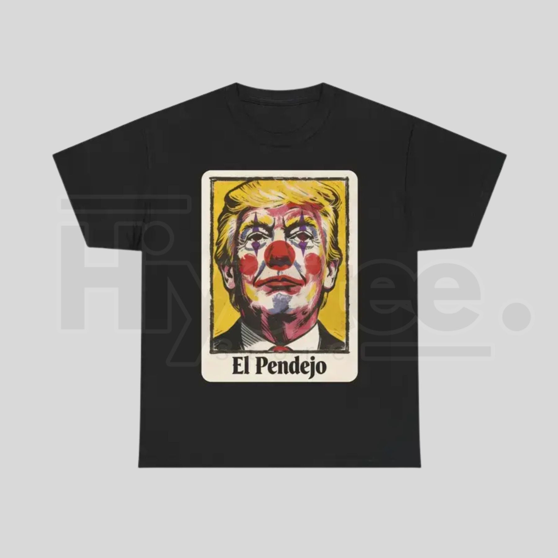 "El Pendejo" Clown Portrait – Viral Satirical Political Graphic Top - Hiyatee
