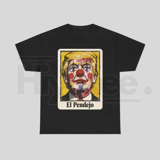 "El Pendejo" Clown Portrait – Viral Satirical Political Graphic Top - Hiyatee