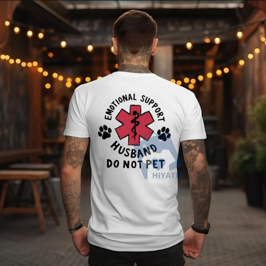 Emotional Support Husband Shirt – Funny “Do Not Pet” Medical Symbol Tee, Gift for Husband/Boyfriend, Short-Sleeve Crew-Neck Top-Hiyatee
