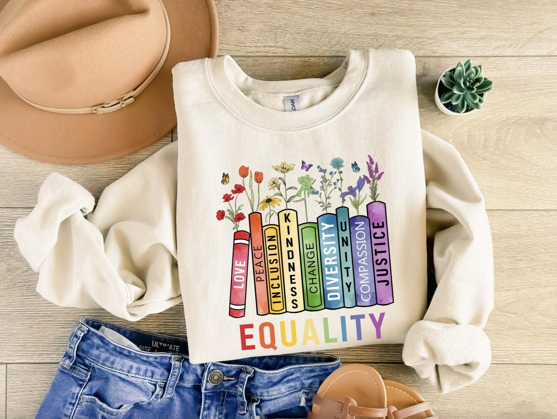 Equal Rights Sweatshirt, Book Flower Shirt, Social Justice Shirt – Empowering Apparel for a Cause
