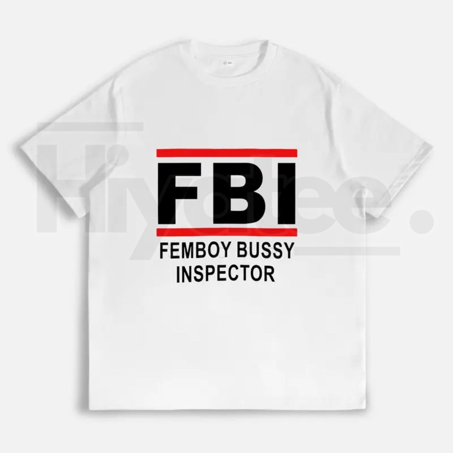 "FBI - Femboy Bussy Inspector" Funny Meme – Unhinged Humorous Graphic - Hiyatee
