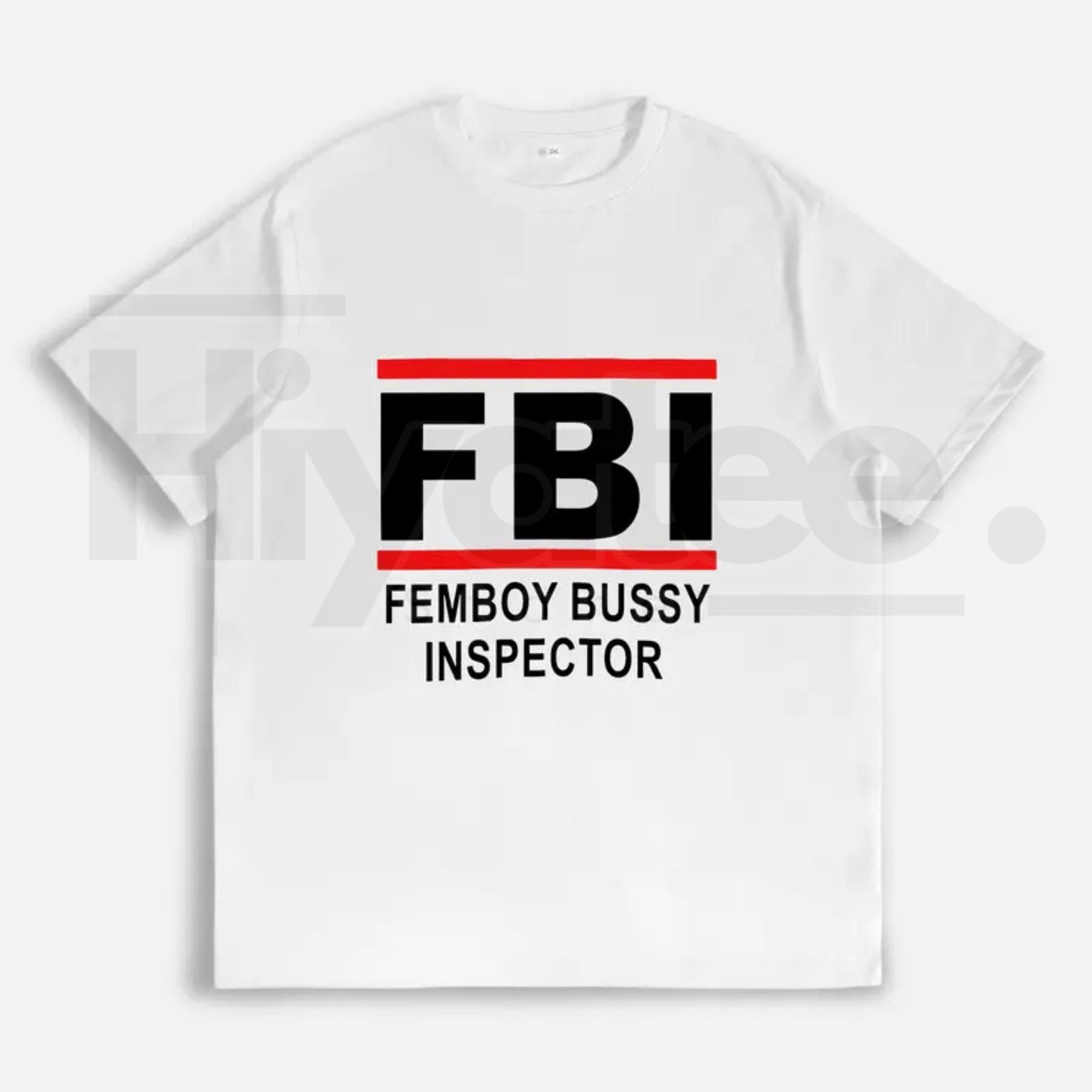 "FBI - Femboy Bussy Inspector" Funny Meme – Unhinged Humorous Graphic - Hiyatee
