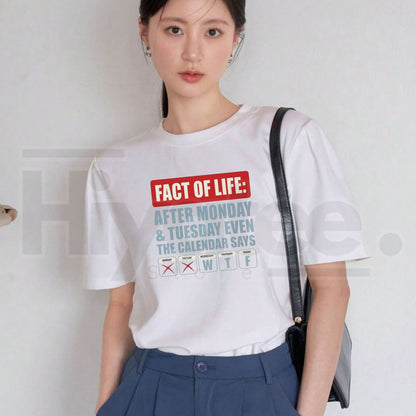 Fact Of Life WTF Calendar T-Shirt – Relatable Weekday Joke Gift Graphic Tee - Hiyatee