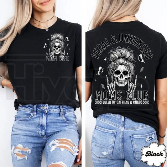 Feral and Unhinged Moms Club T-Shirt – Skeleton Coffee Edgy Mom Graphic Tee - Hiyatee