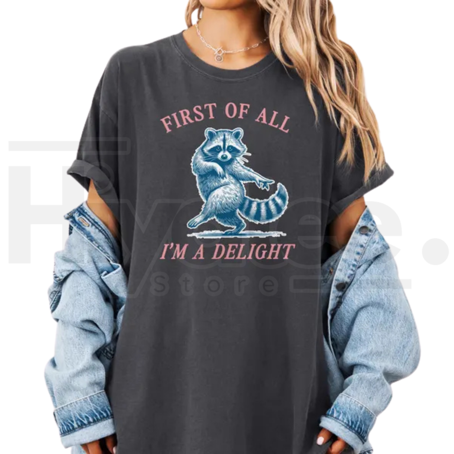 First of All I'm a Delight Shirt Funny Raccoon Tshirt Sarcastic Quote Tee - Hiyatee