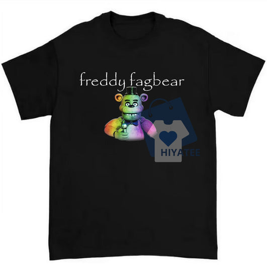 Freddy Fagbear T-Shirt – Funny Meme Shirt for FNAF Fans & Internet Humor Lovers-Hiyatee