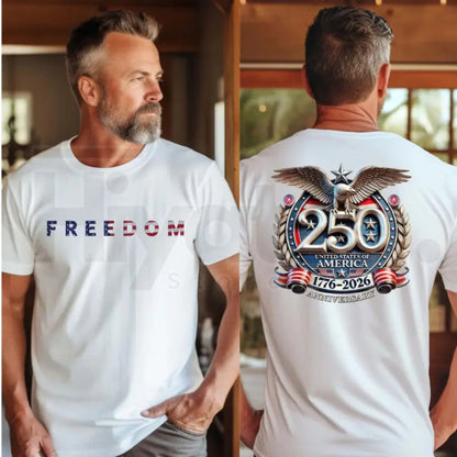 Freedom 250th Anniversary T-Shirt – USA 250 Years Independence Patriotic Tee - Hiyatee