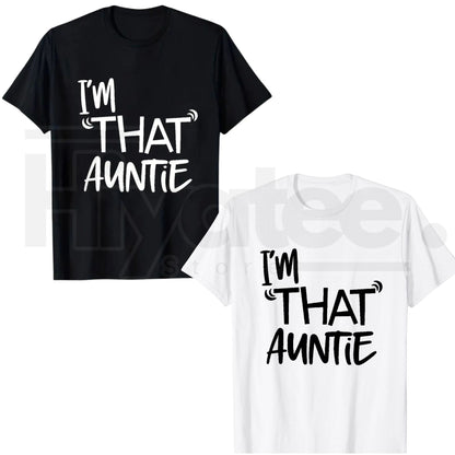 Funny Aunt Gift T-Shirt for Women – I’m That Auntie Graphic Tee - Hiyatee