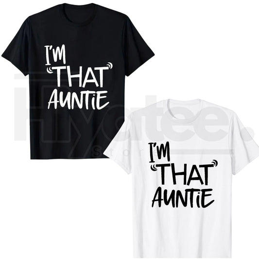 Funny Aunt Gift T-Shirt for Women – I’m That Auntie Graphic Tee - Hiyatee
