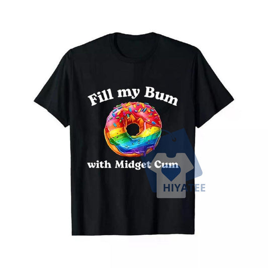 Funny Donut Inappropriate T-Shirt – Raunchy Adult Humor Meme Tee for Men & Women-Hiyatee