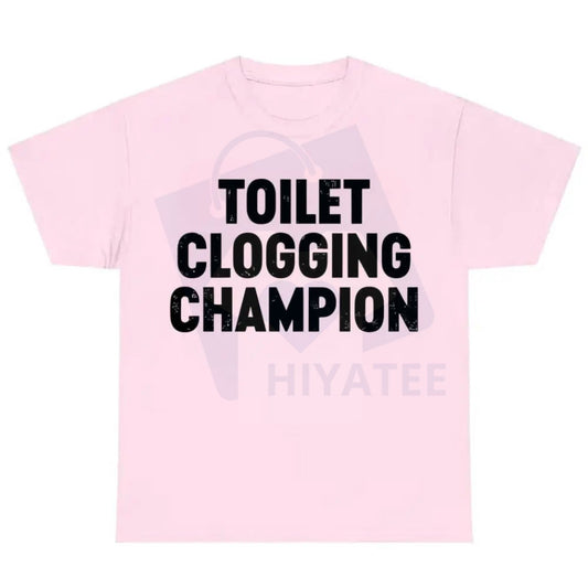 Funny Gag Gift Shirt – Toilet Champion Tee – Humor Graphic T-Shirt - Hiyatee