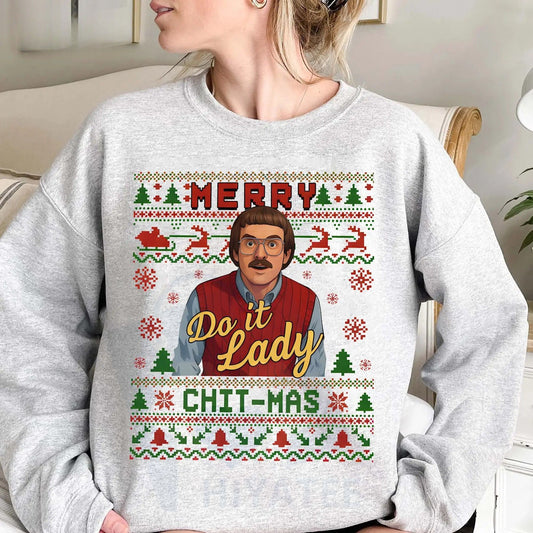 Funny Merry Chit I Do It Christmas Sweatshirt: Ugly Xmas Sweater Meme Shirt, Christian Tee, Unisex Holiday Party Gift - Hiyatee